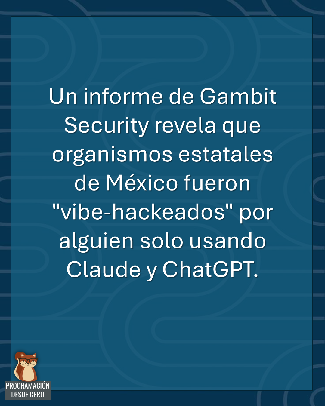 Vibehackers contra el gobierno mexicano